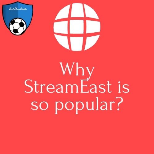 What are the StreamEast live popular Streams?